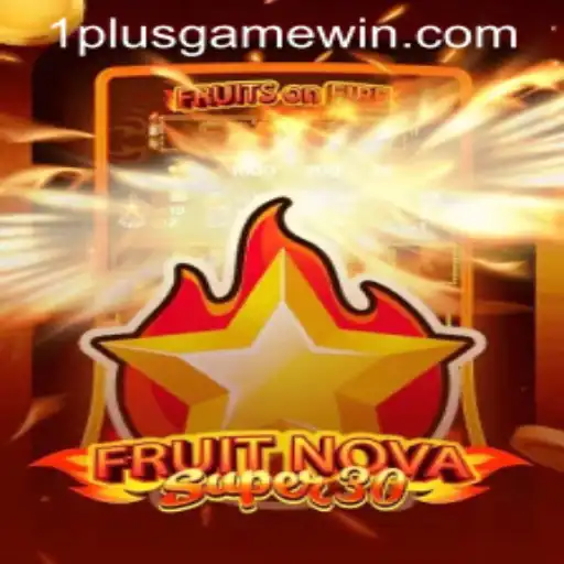 Unveiling the Excitement of FruitrNovaSupe30: A Deep Dive into the Game and Winning Strategies