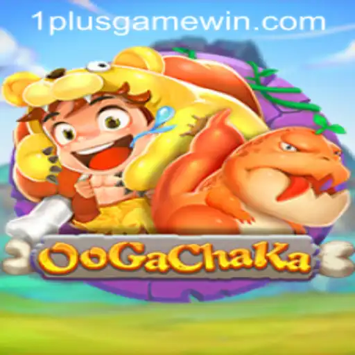 OoGaChaKa: Dive into the Innovative World of 1plusgame Win